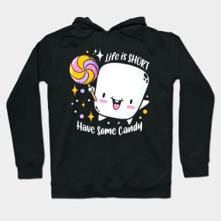 Life is Short Have Some Candy Hoodie